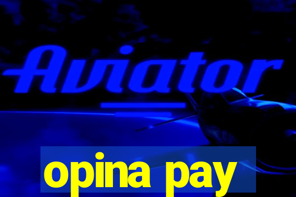 opina pay